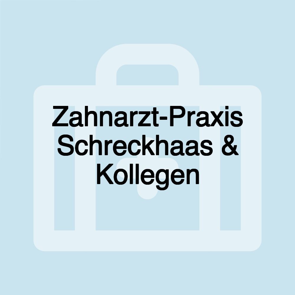 Zahnarzt-Praxis Schreckhaas & Kollegen