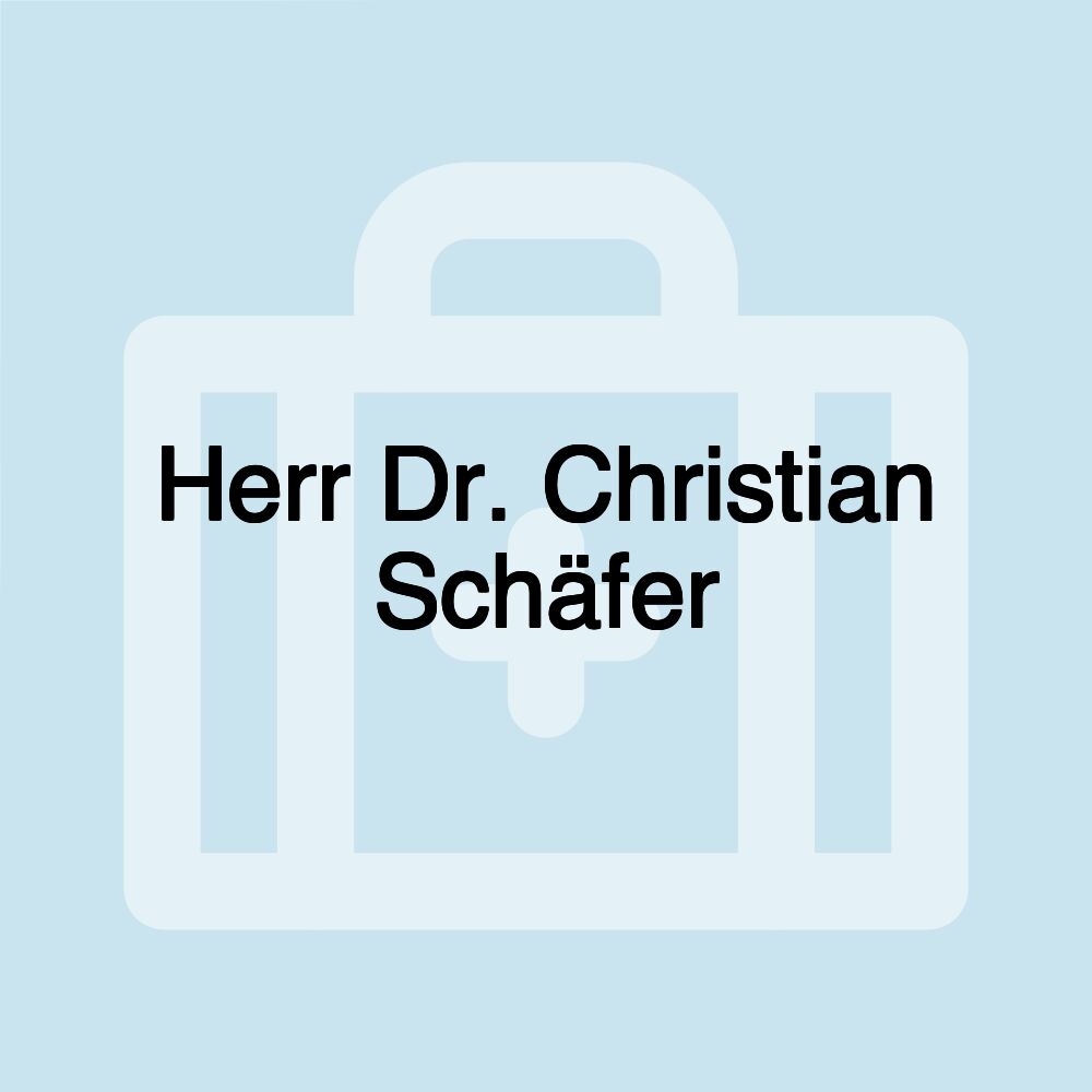 Herr Dr. Christian Schäfer