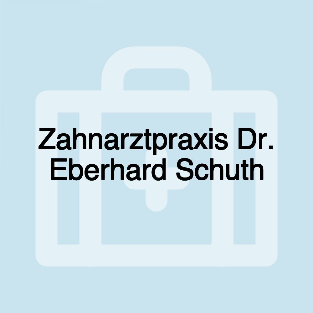 Zahnarztpraxis Dr. Eberhard Schuth