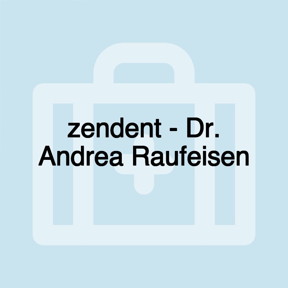 zendent - Dr. Andrea Raufeisen