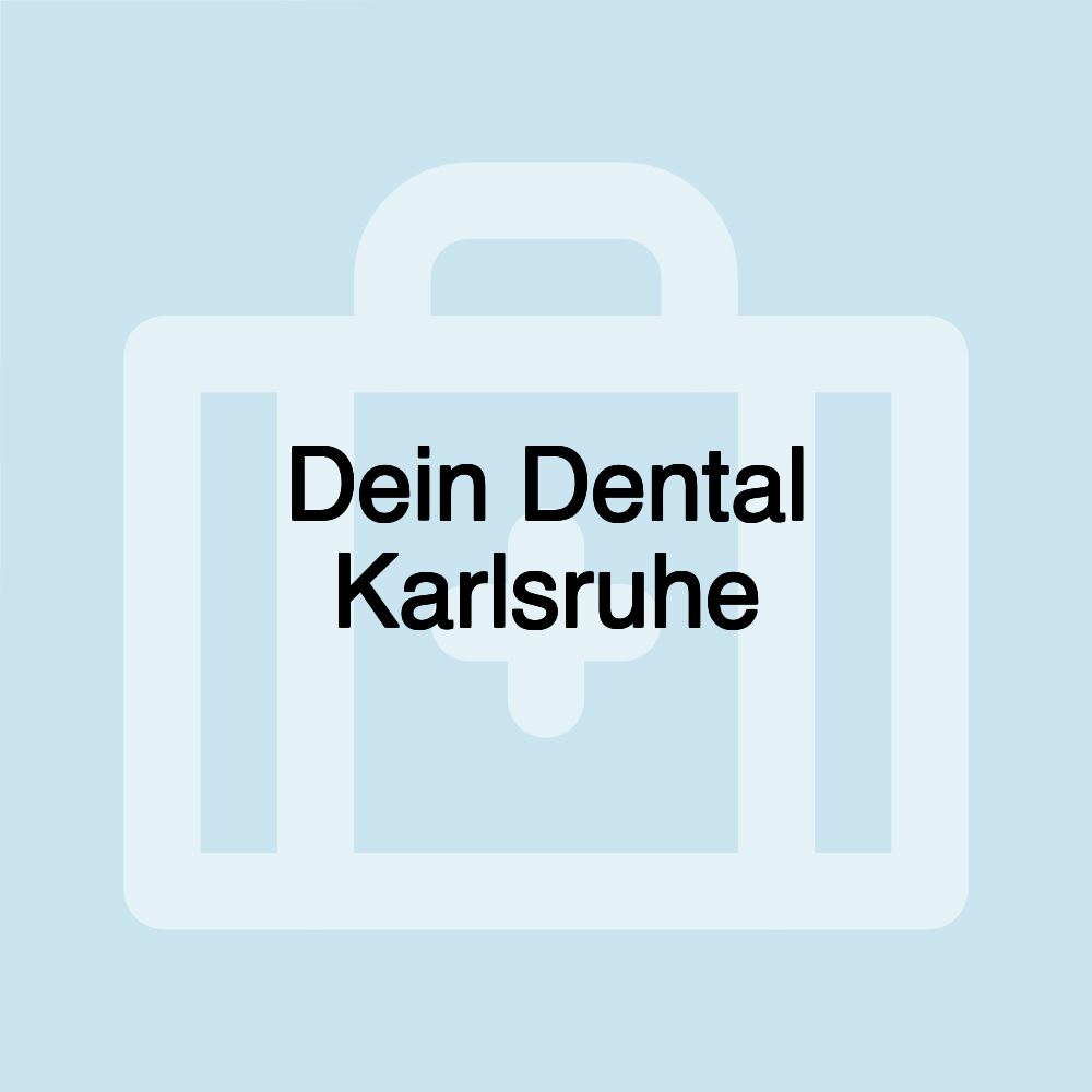 Dein Dental Karlsruhe