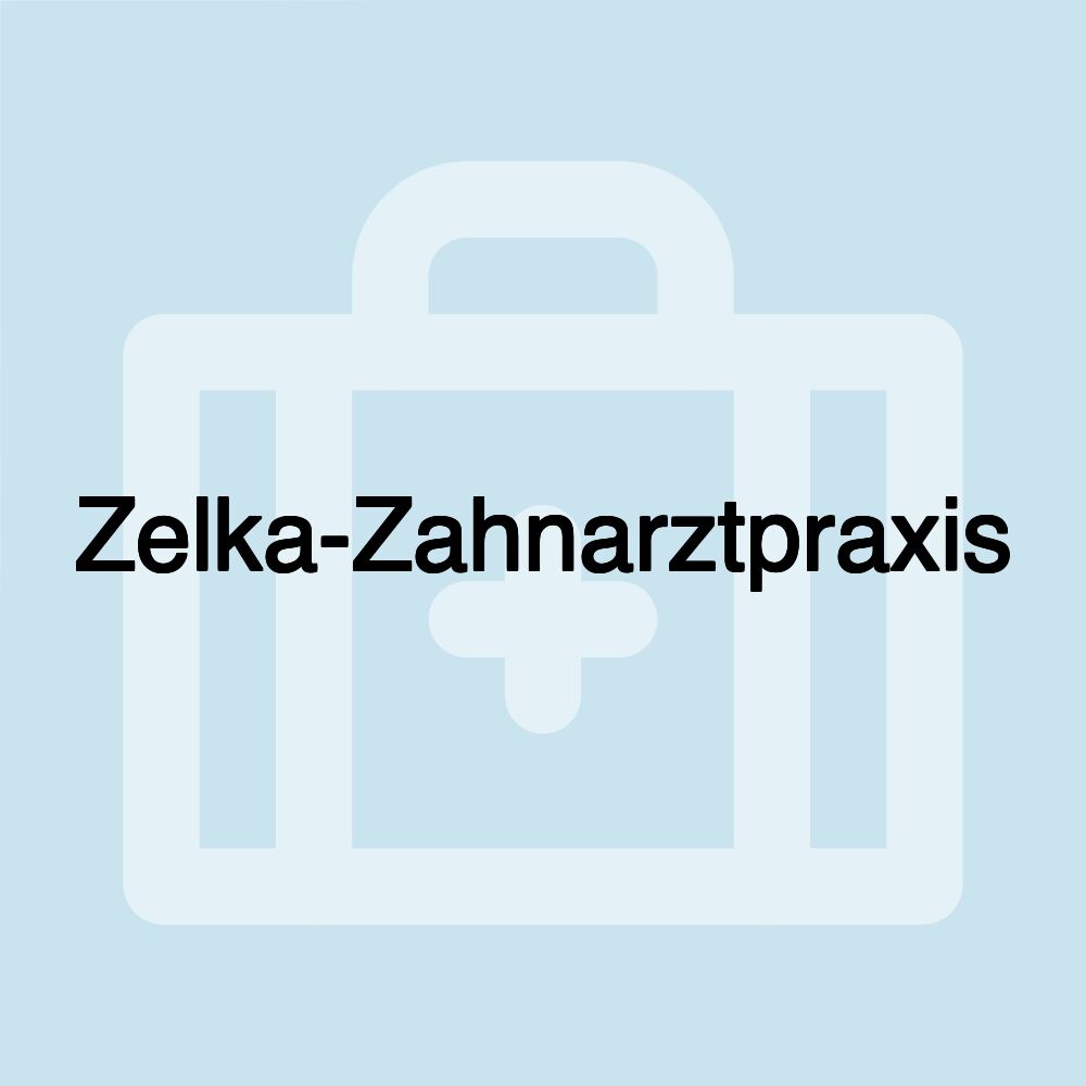 Zelka-Zahnarztpraxis