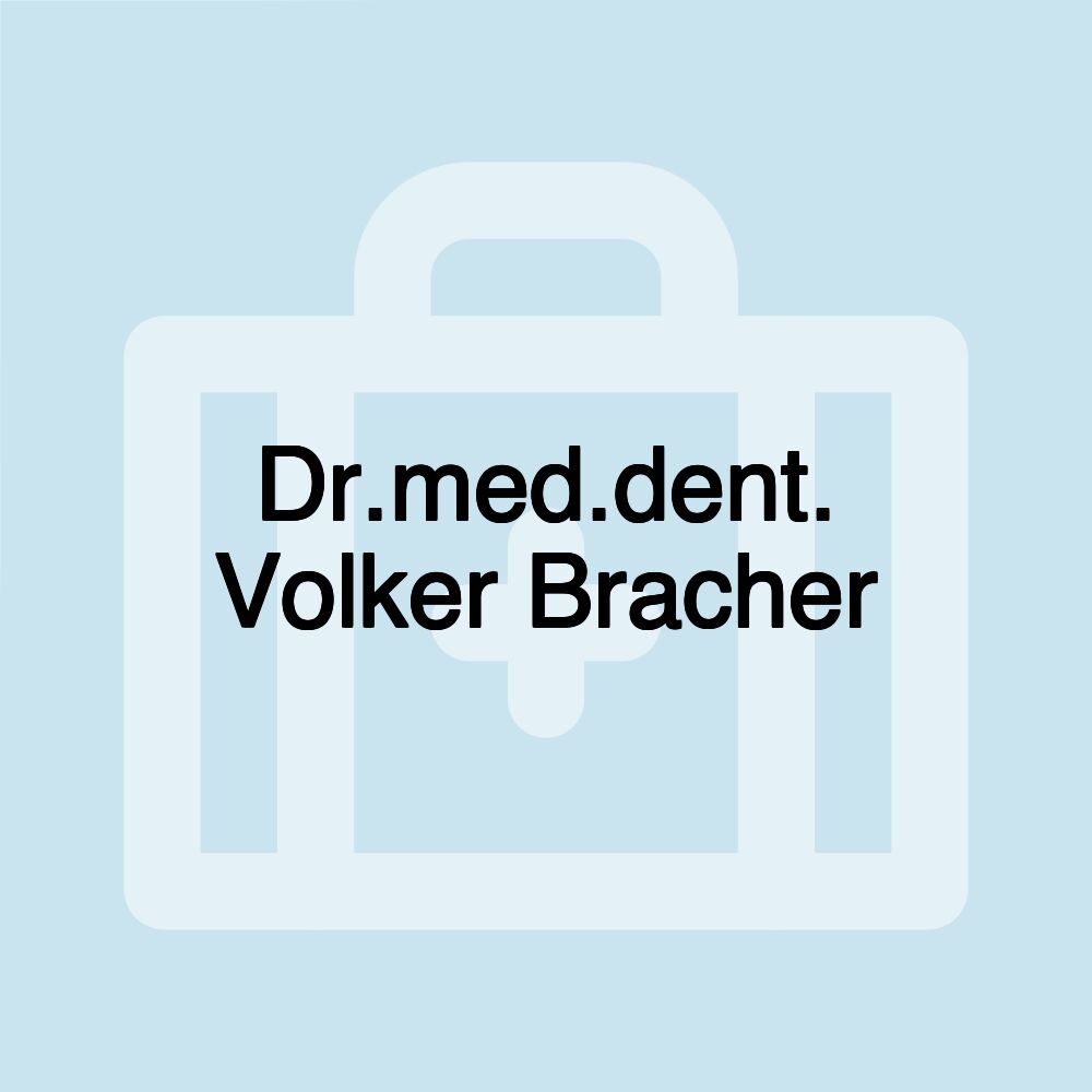 Dr.med.dent. Volker Bracher