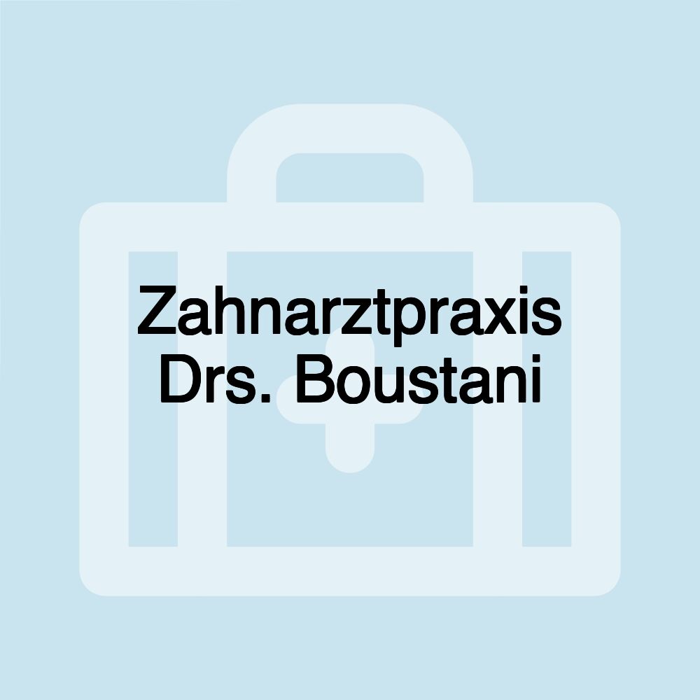 Zahnarztpraxis Drs. Boustani