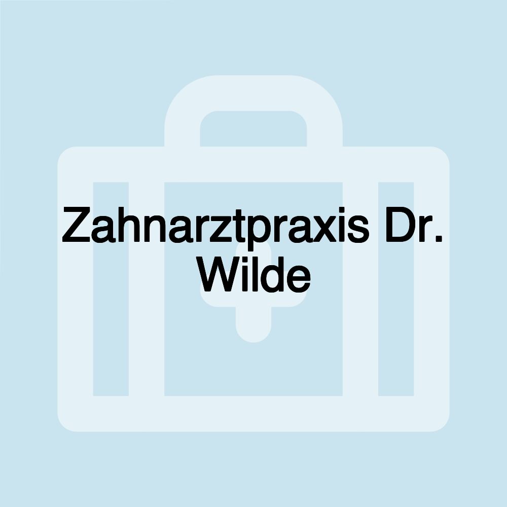 Zahnarztpraxis Dr. Wilde