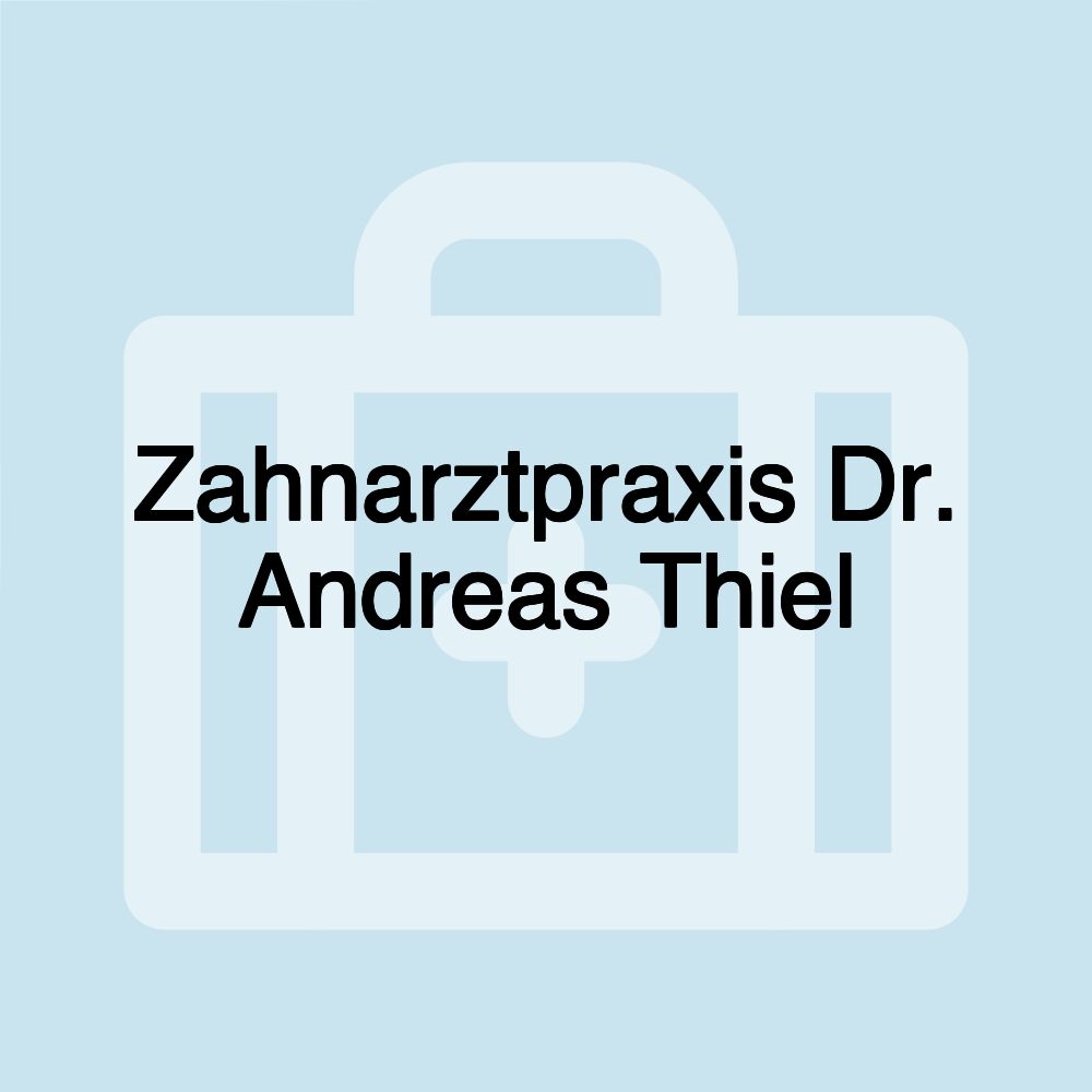 Zahnarztpraxis Dr. Andreas Thiel