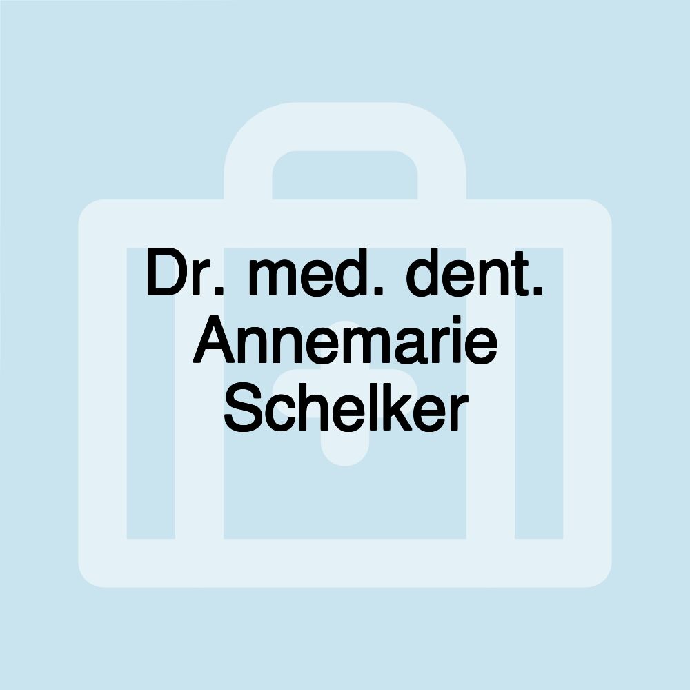 Dr. med. dent. Annemarie Schelker