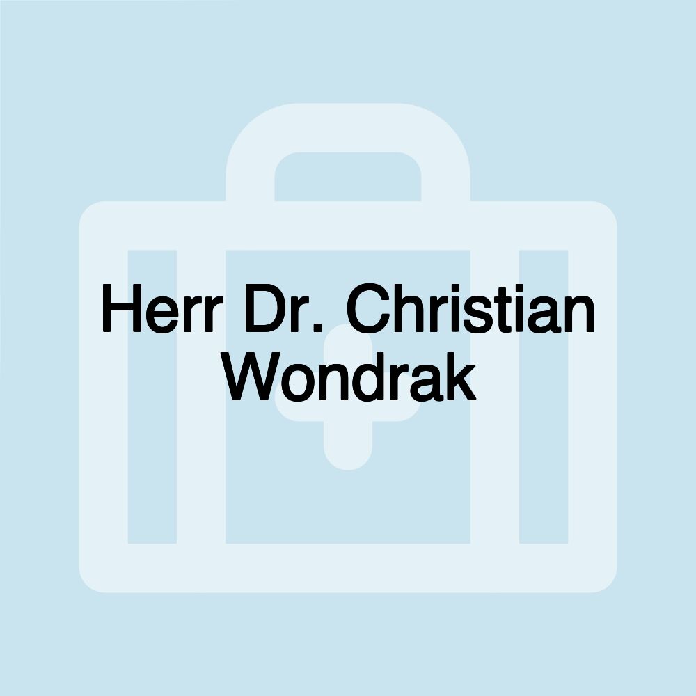 Herr Dr. Christian Wondrak