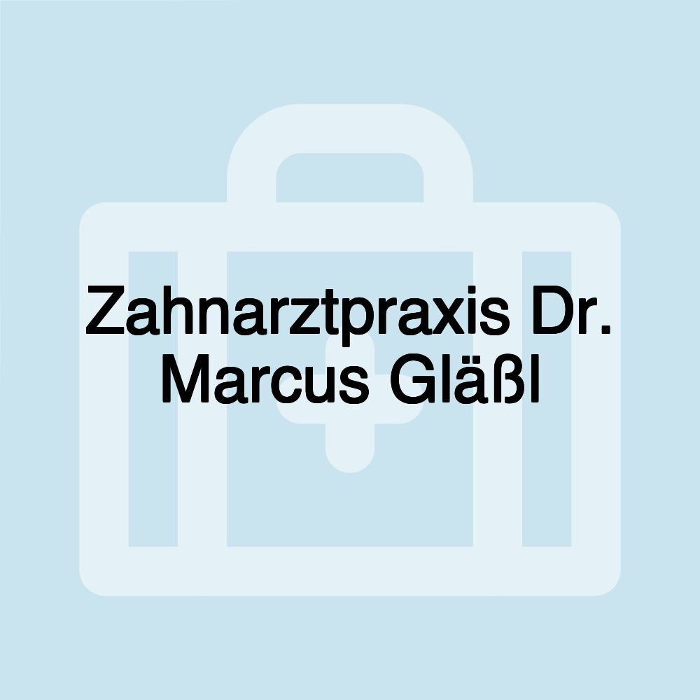 Zahnarztpraxis Dr. Marcus Gläßl