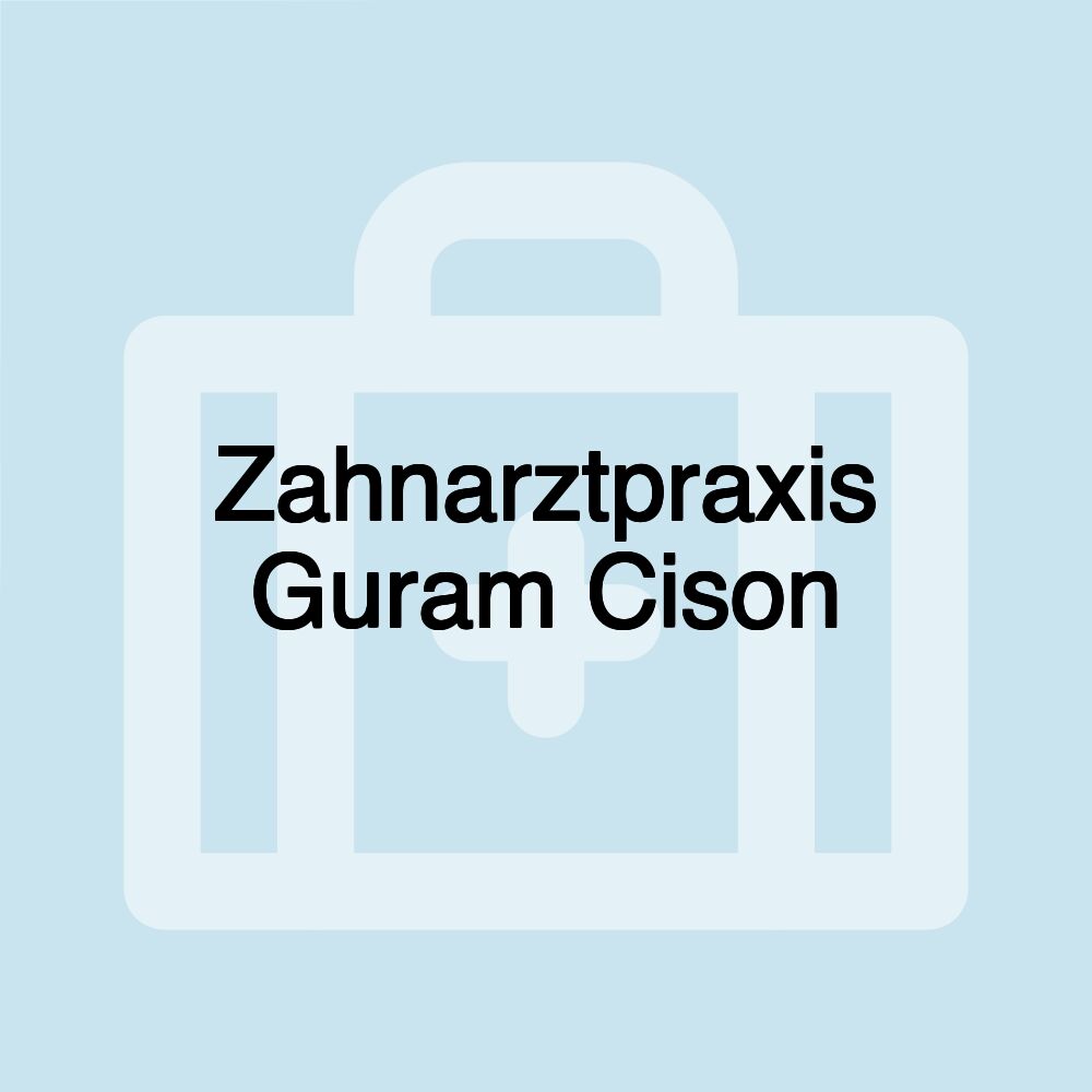 Zahnarztpraxis Guram Cison