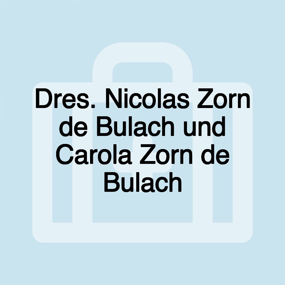 Dres. Nicolas Zorn de Bulach und Carola Zorn de Bulach