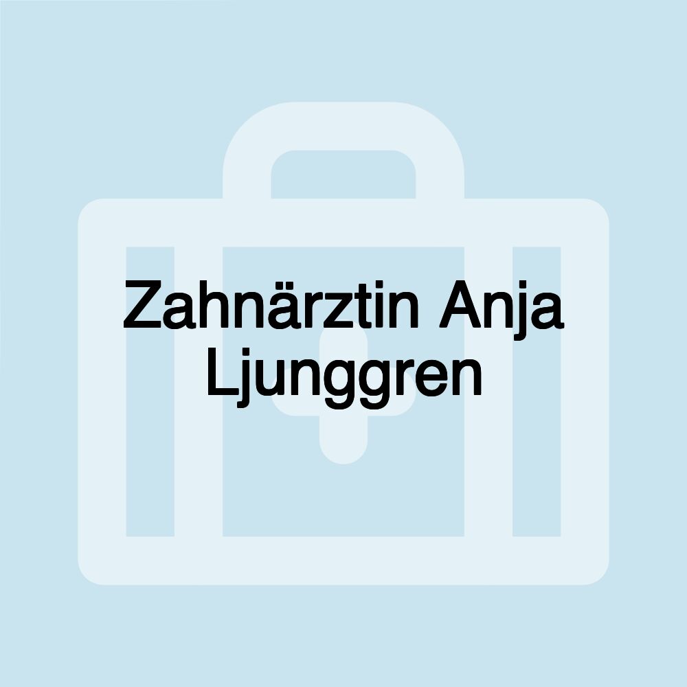 Zahnärztin Anja Ljunggren