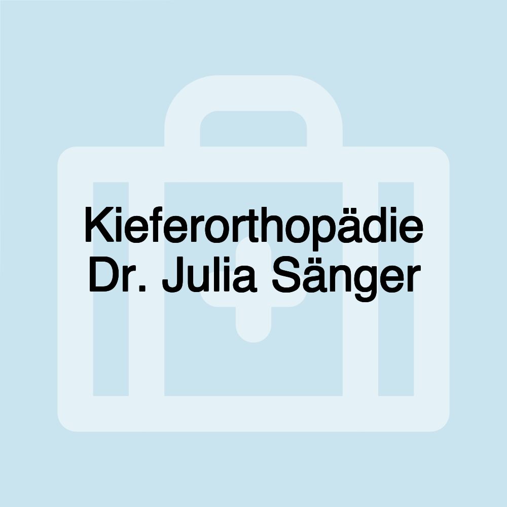 Kieferorthopädie Dr. Julia Sänger