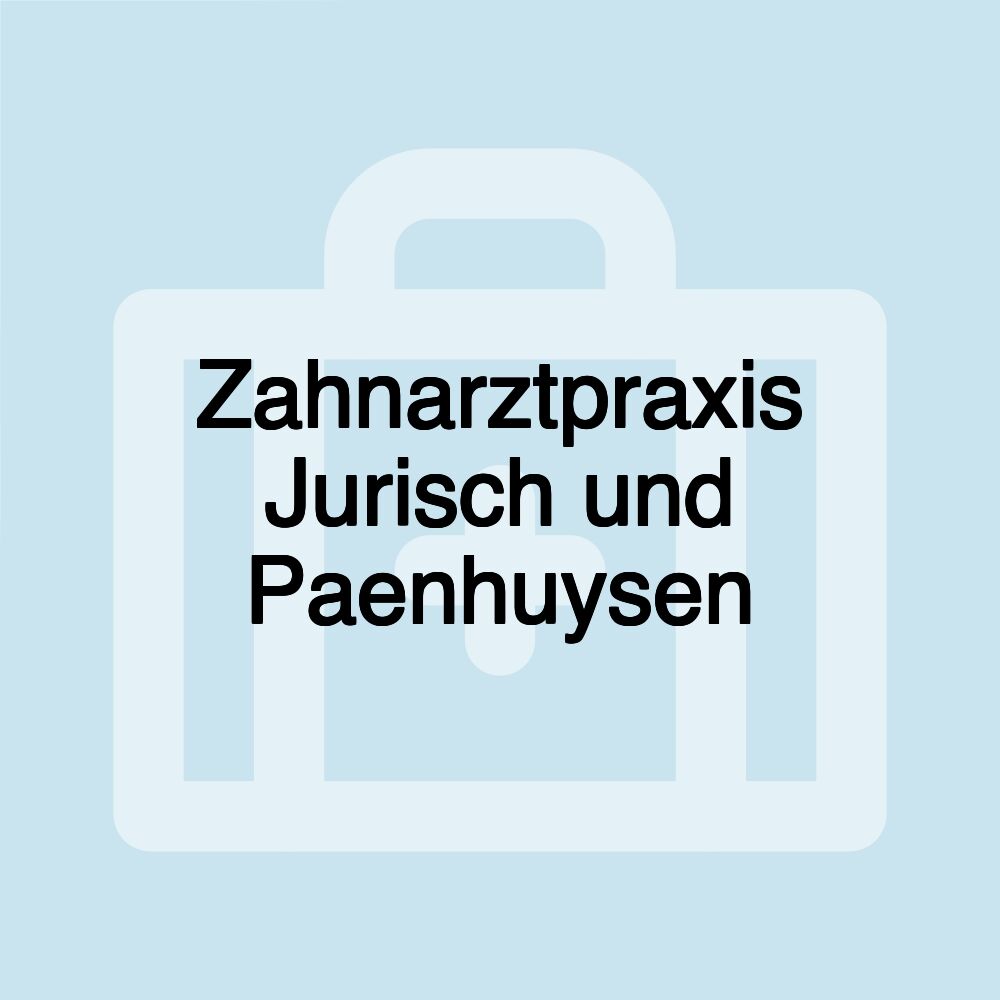 Zahnarztpraxis Jurisch und Paenhuysen