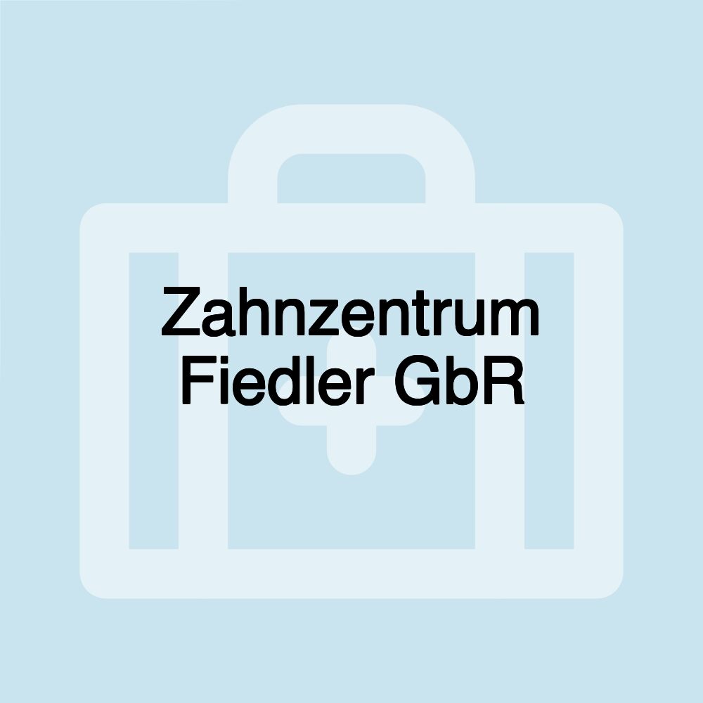 Zahnzentrum Fiedler GbR