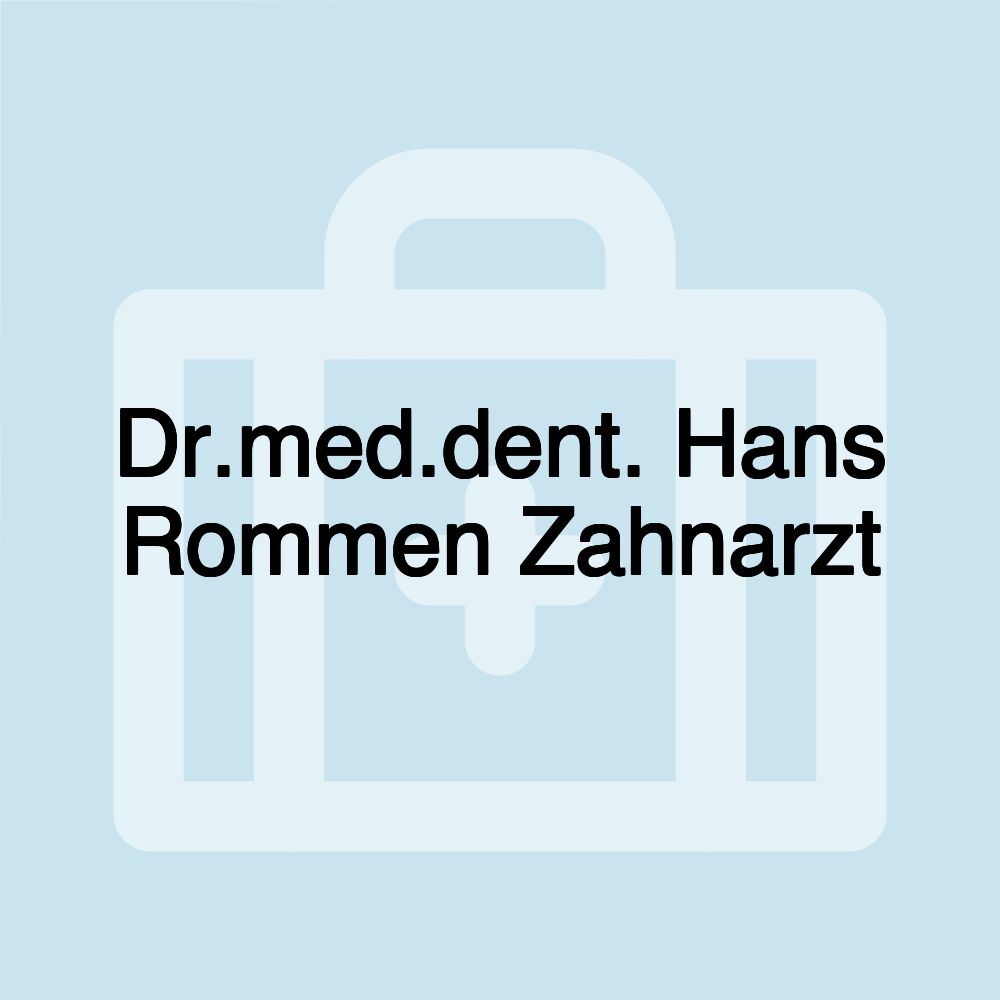 Dr.med.dent. Hans Rommen Zahnarzt