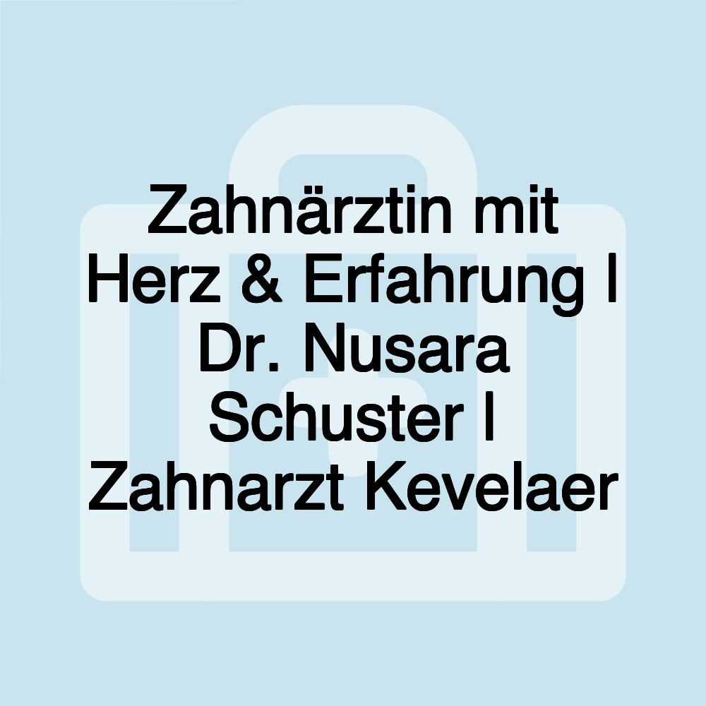 Zahnärztin mit Herz & Erfahrung | Dr. Nusara Schuster | Zahnarzt Kevelaer