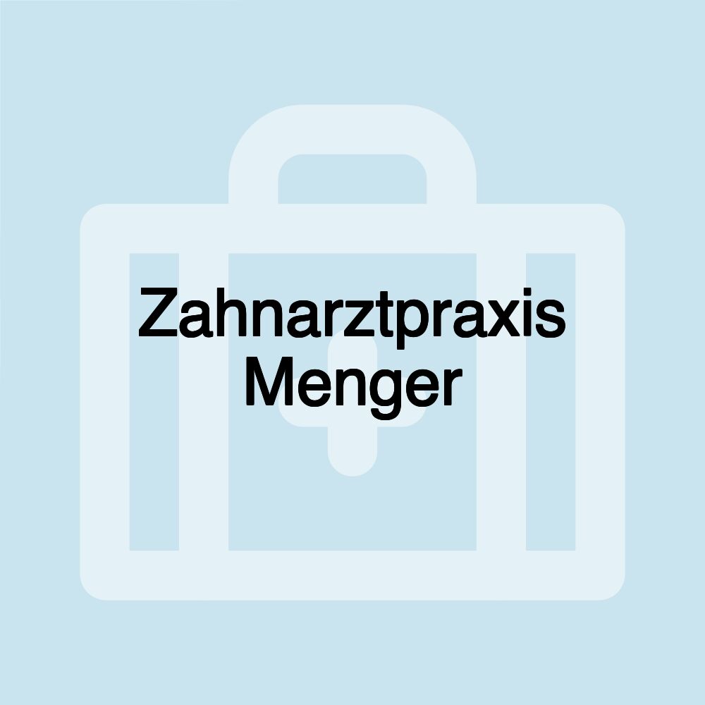 Zahnarztpraxis Menger