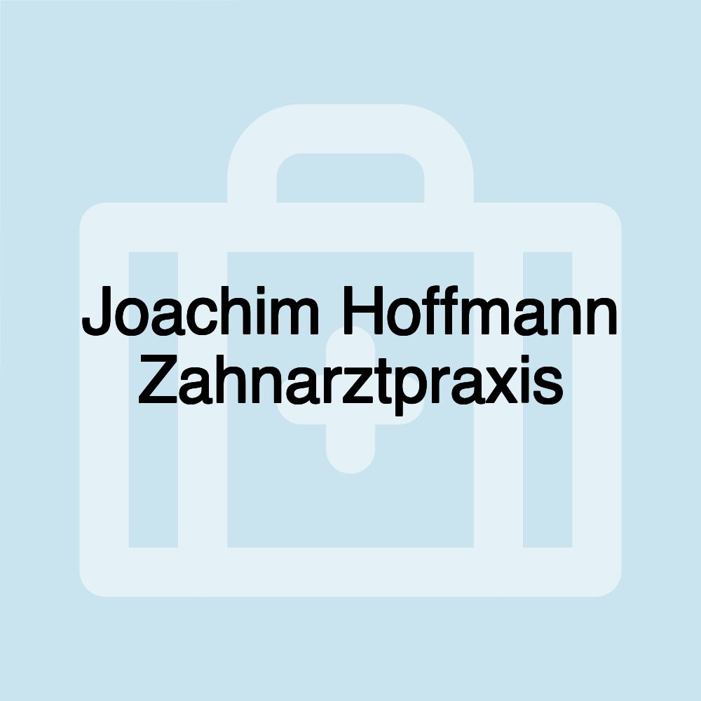 Joachim Hoffmann Zahnarztpraxis