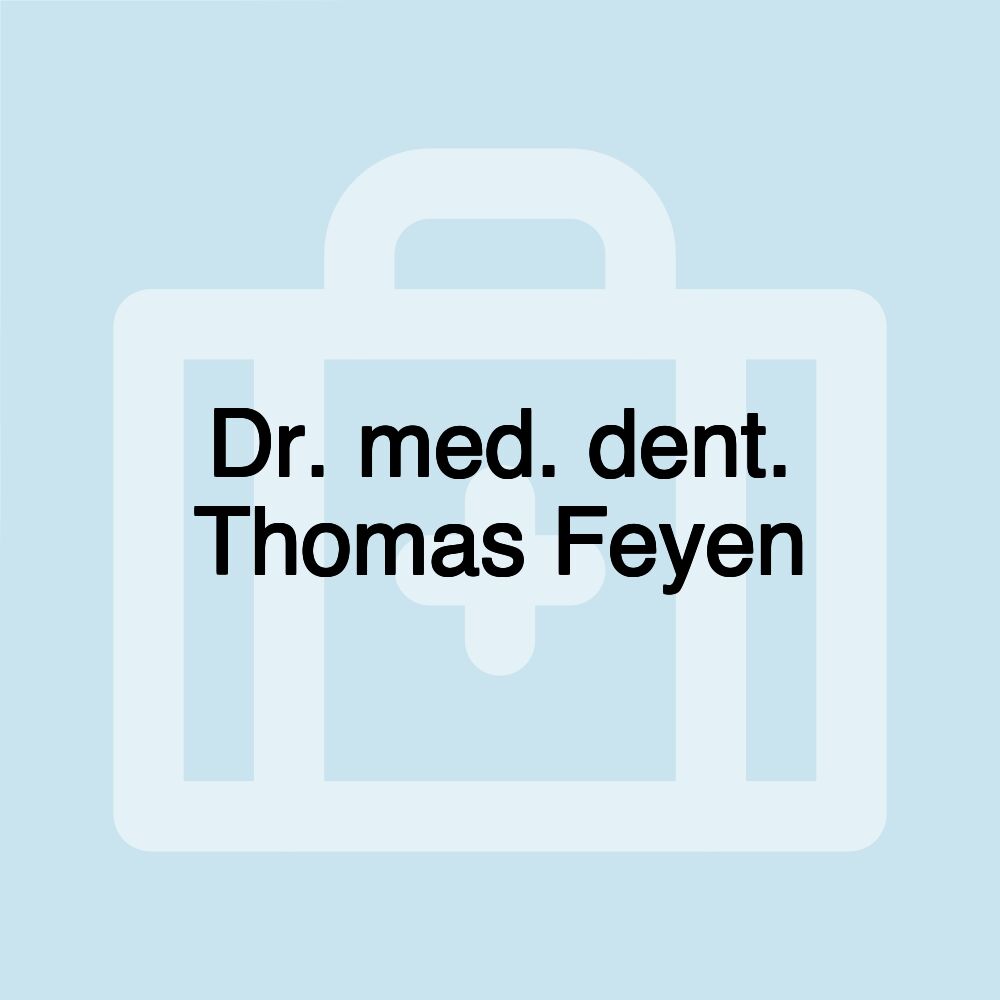 Dr. med. dent. Thomas Feyen