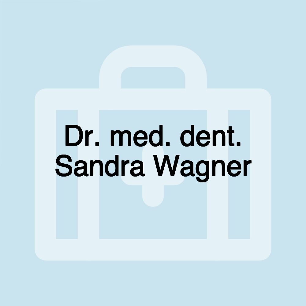 Dr. med. dent. Sandra Wagner