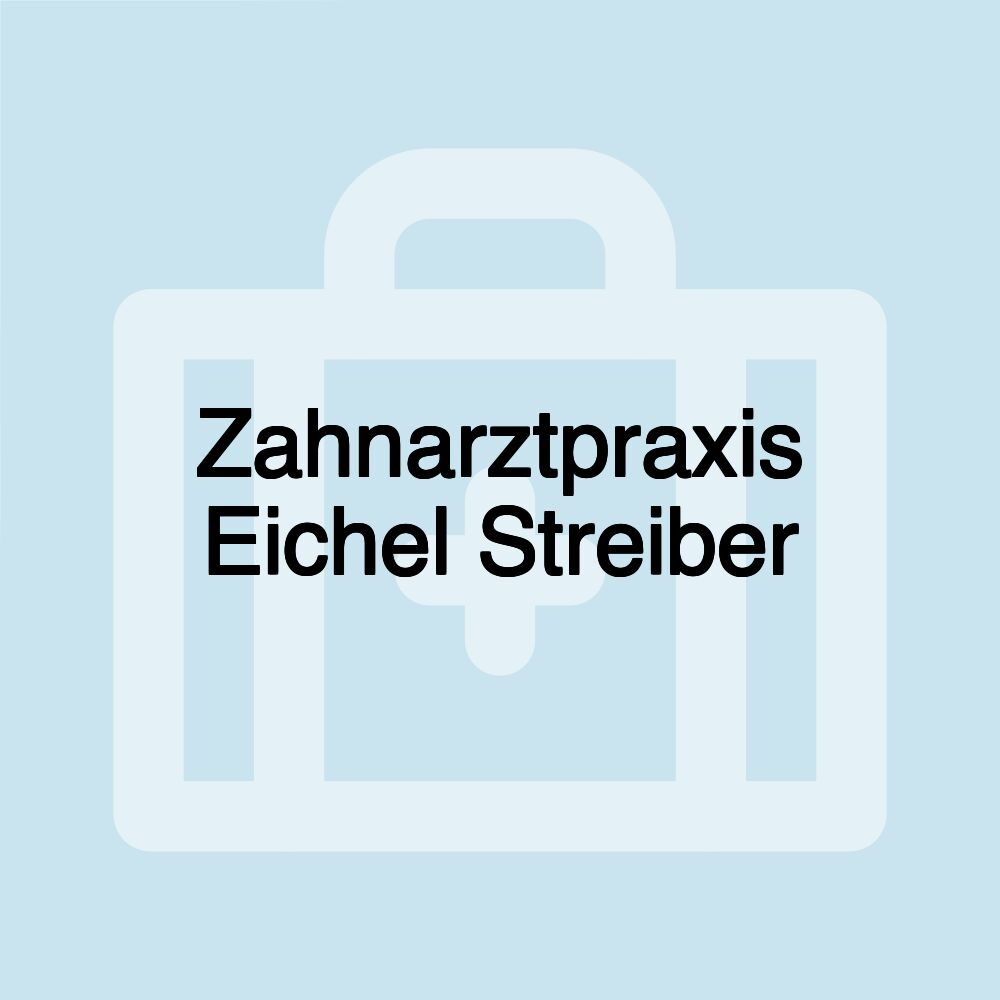 Zahnarztpraxis Eichel Streiber