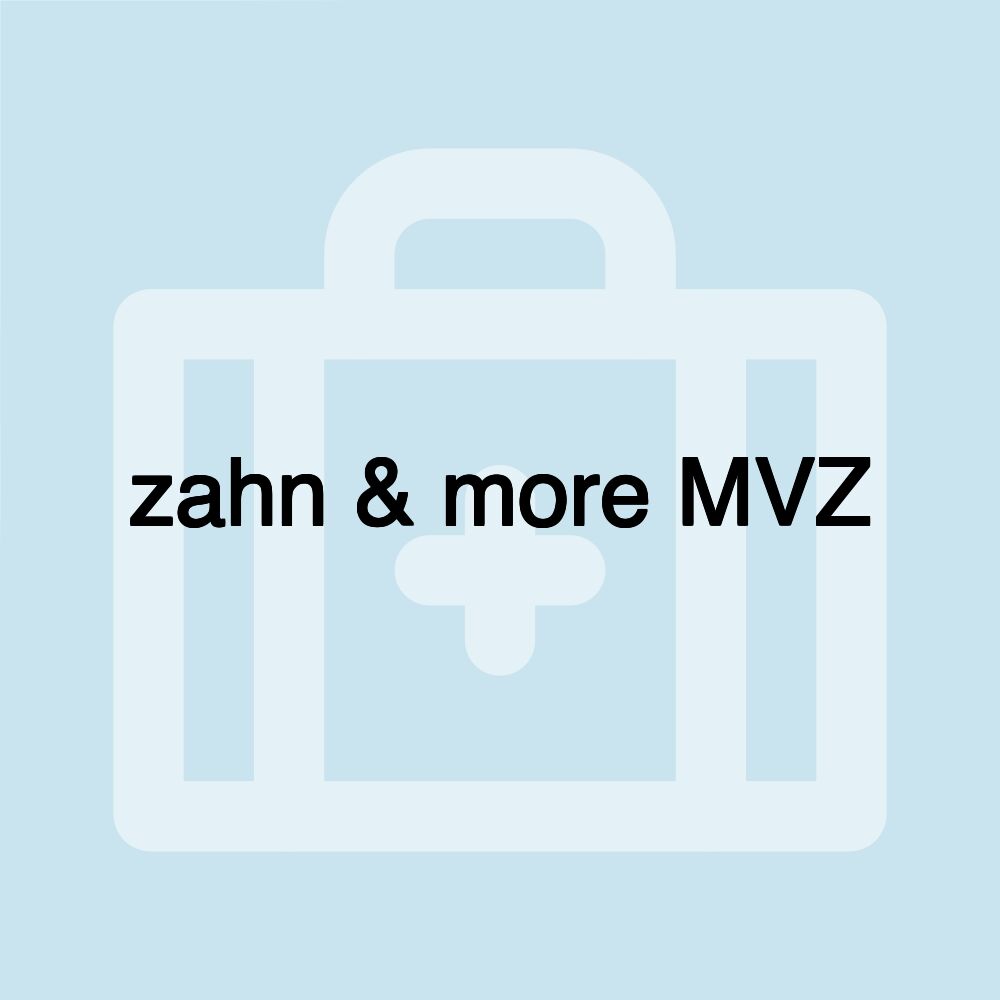 zahn & more MVZ