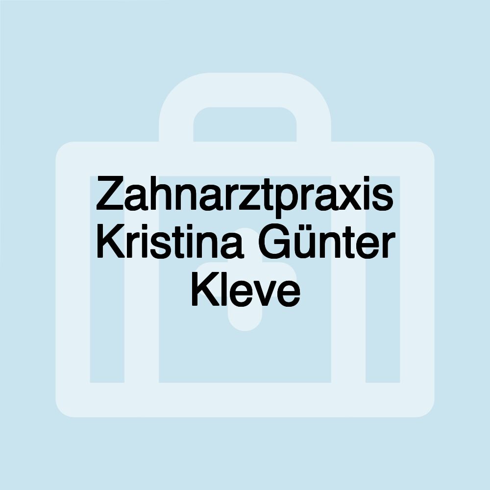 Zahnarztpraxis Kristina Günter Kleve