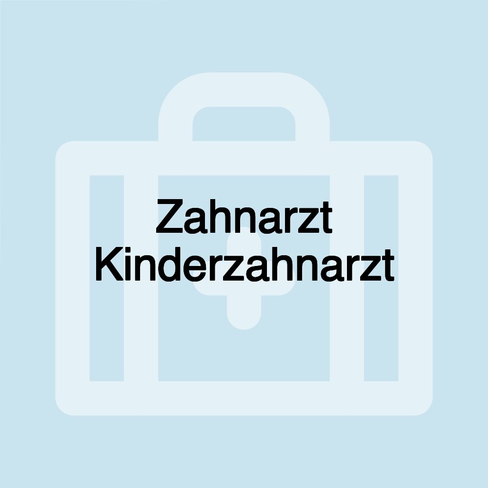 Zahnarzt Kinderzahnarzt