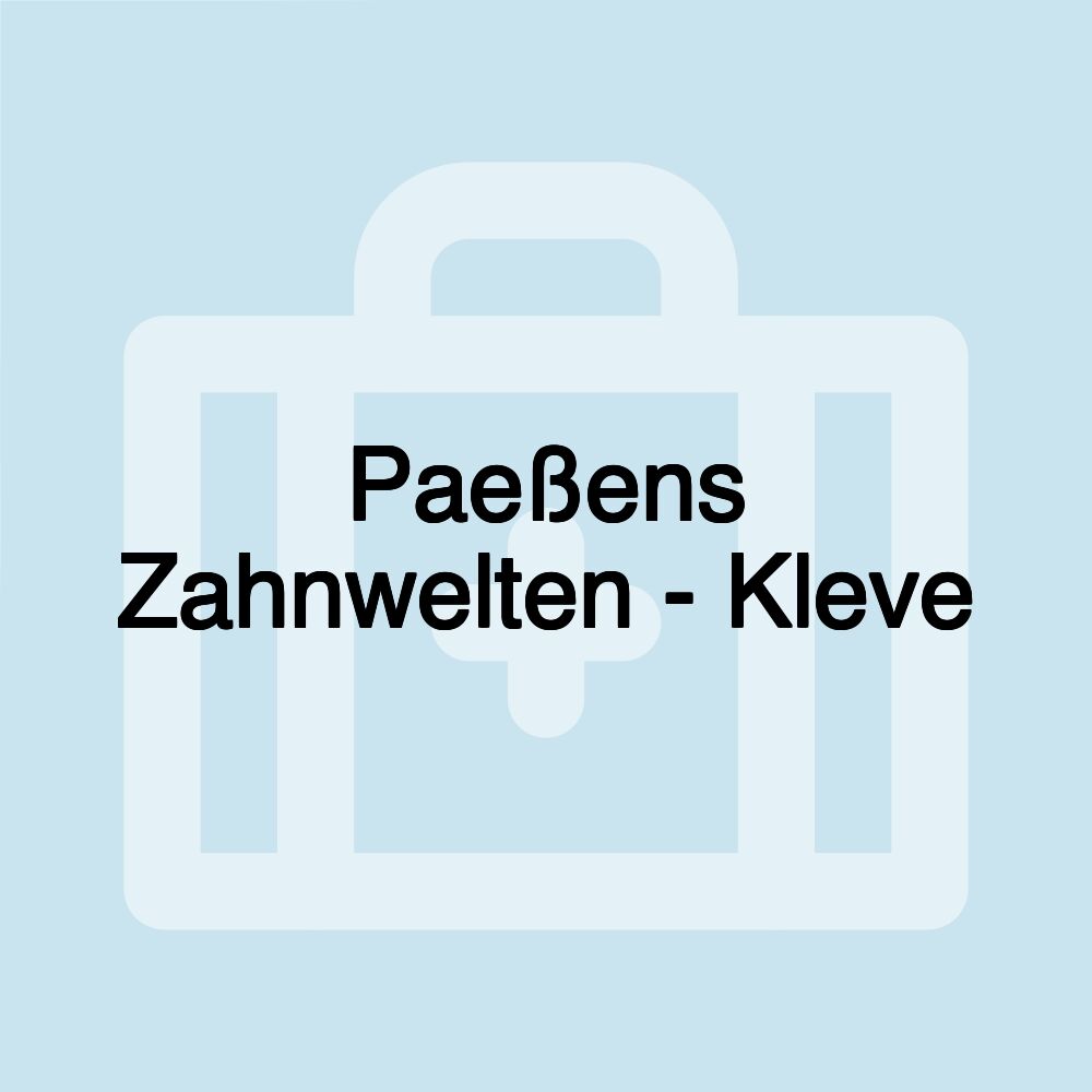 Paeßens Zahnwelten - Kleve