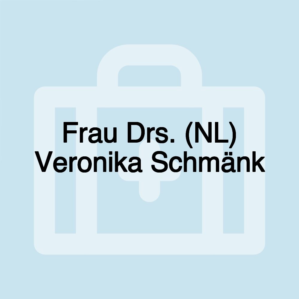 Frau Drs. (NL) Veronika Schmänk