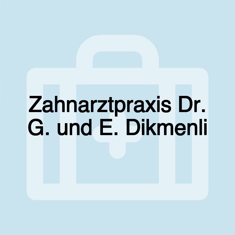 Zahnarztpraxis Dr. G. und E. Dikmenli