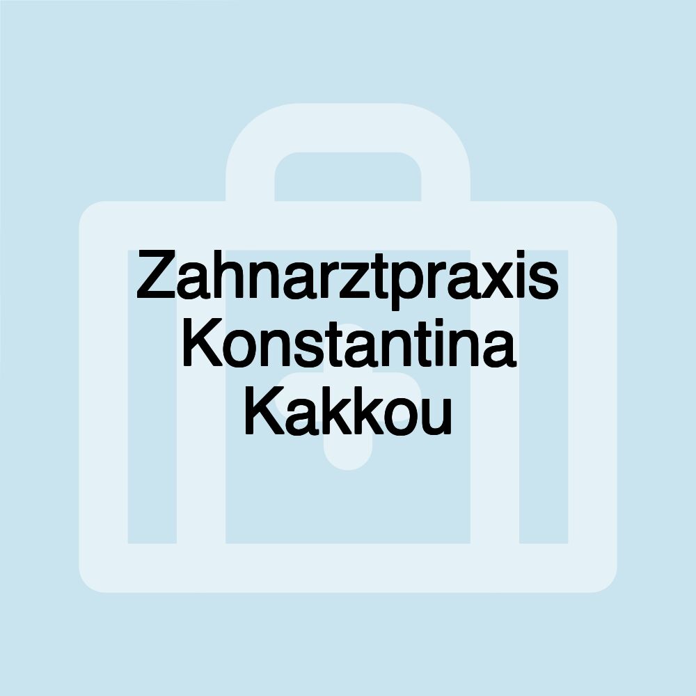 Zahnarztpraxis Konstantina Kakkou