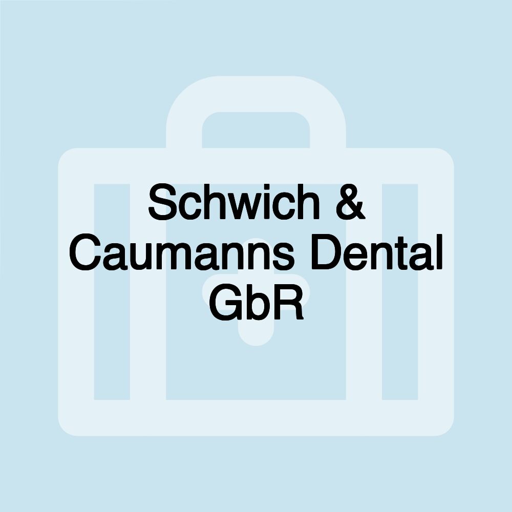 Schwich & Caumanns Dental GbR