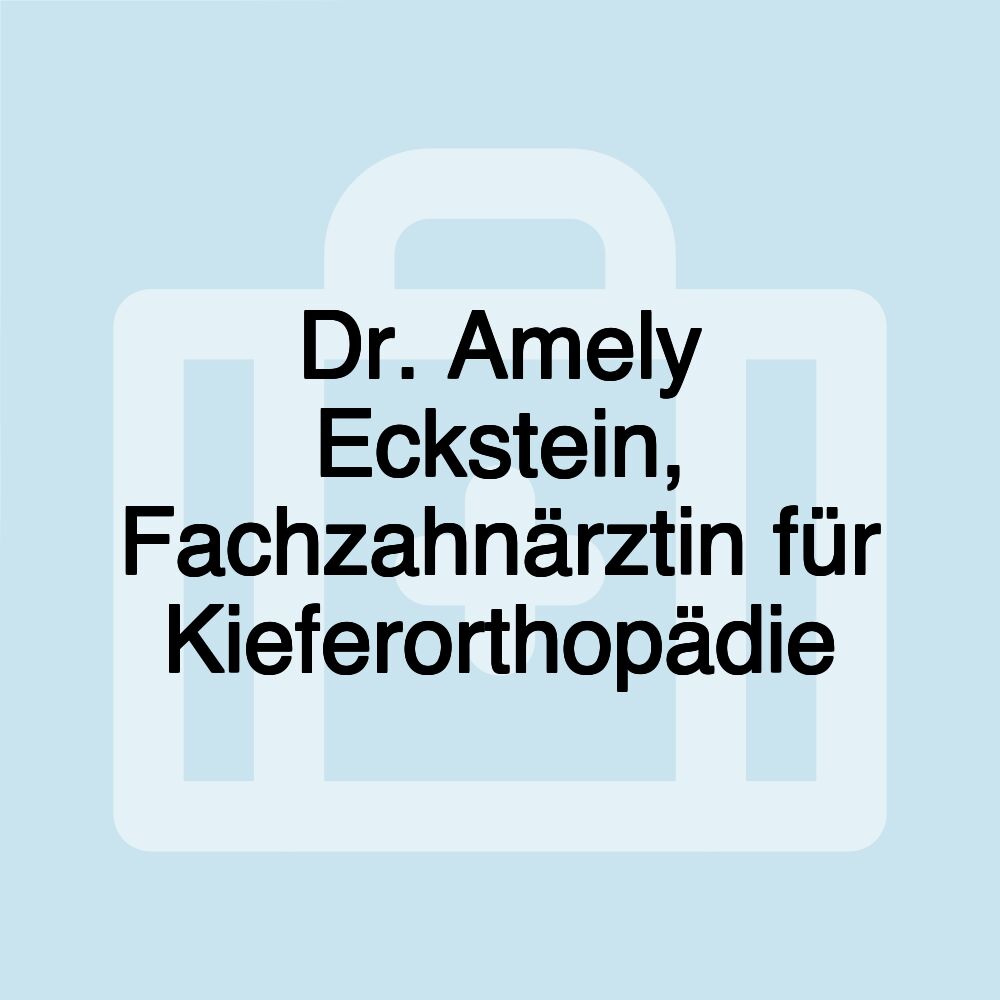 Dr. Amely Eckstein, Fachzahnärztin für Kieferorthopädie