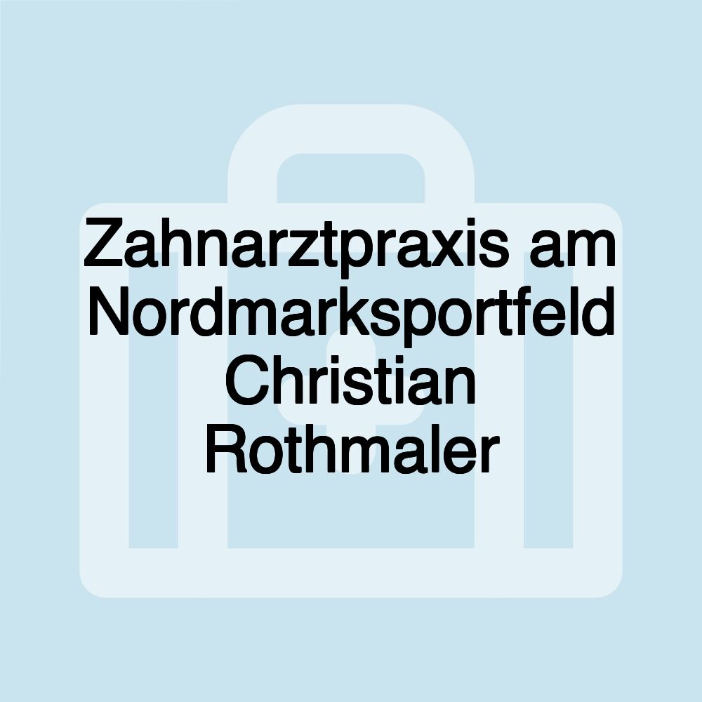 Zahnarztpraxis am Nordmarksportfeld Christian Rothmaler