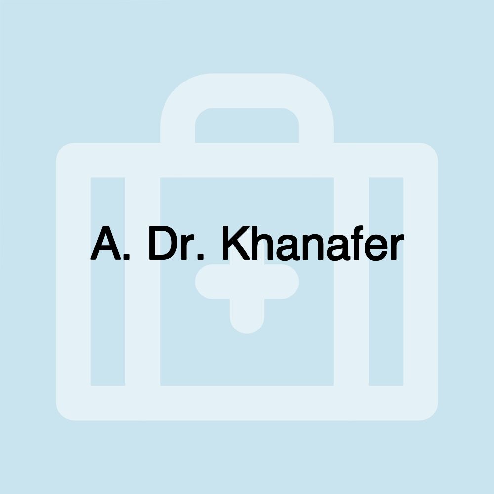 A. Dr. Khanafer