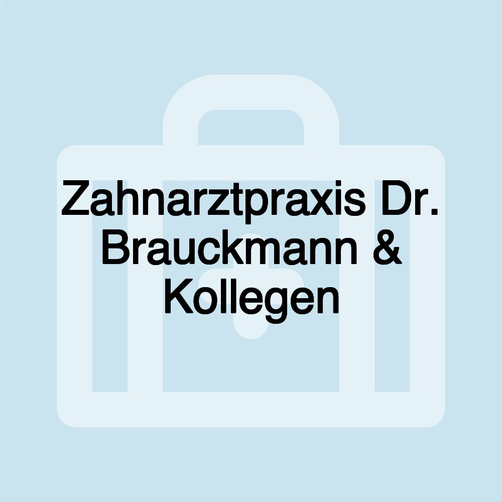 Zahnarztpraxis Dr. Brauckmann & Kollegen