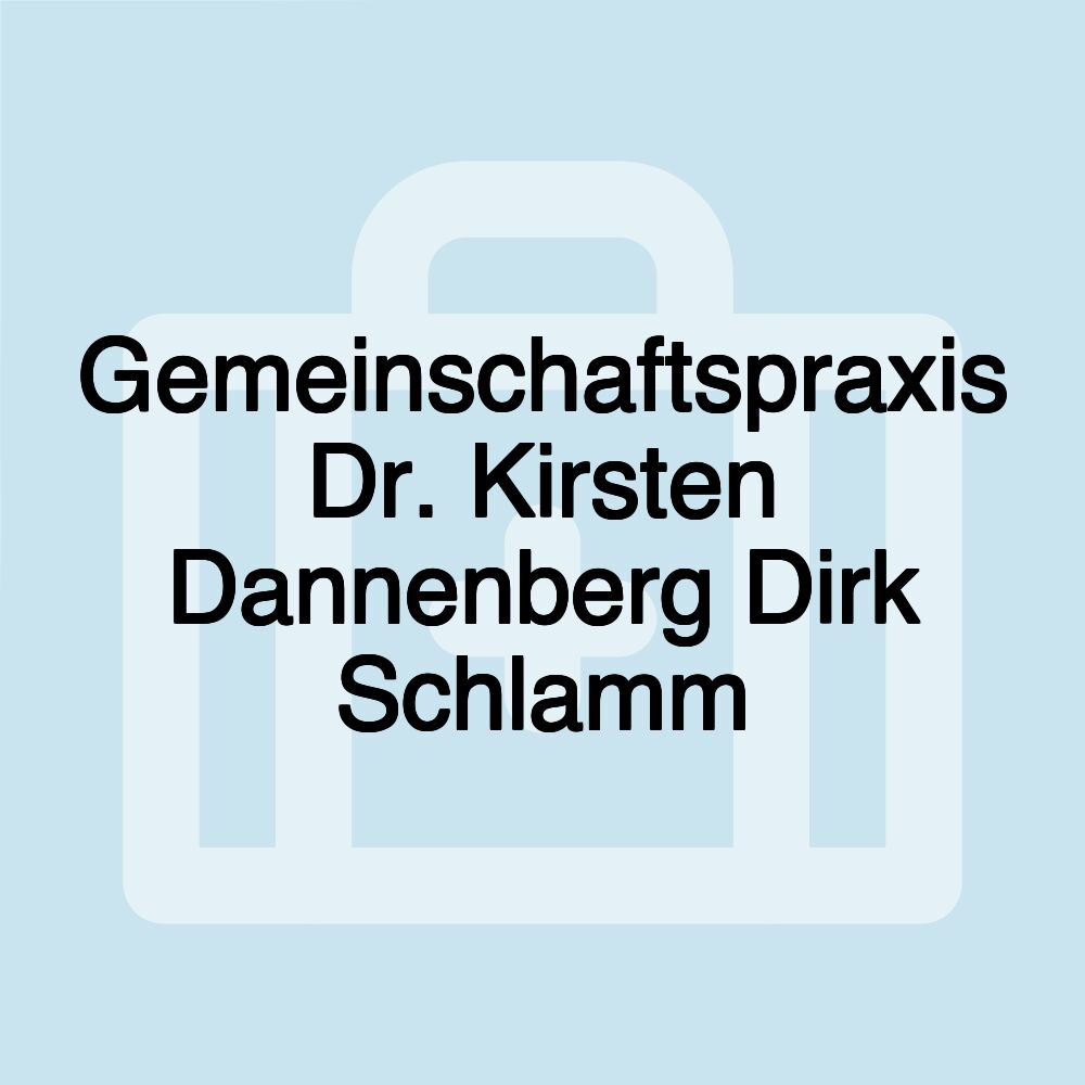 Gemeinschaftspraxis Dr. Kirsten Dannenberg Dirk Schlamm