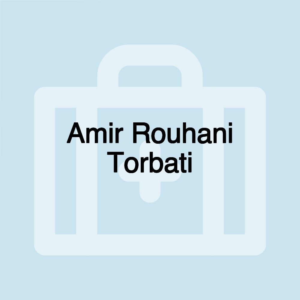 Amir Rouhani Torbati