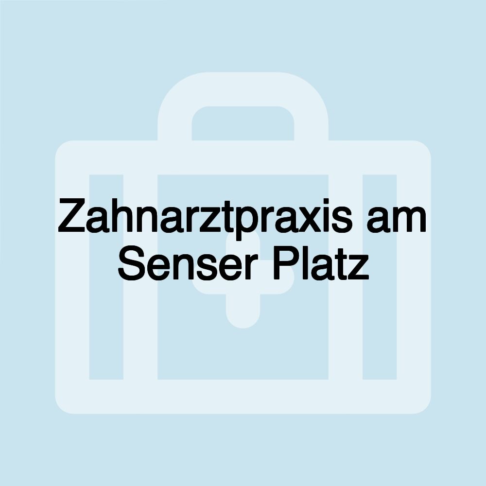 Zahnarztpraxis am Senser Platz