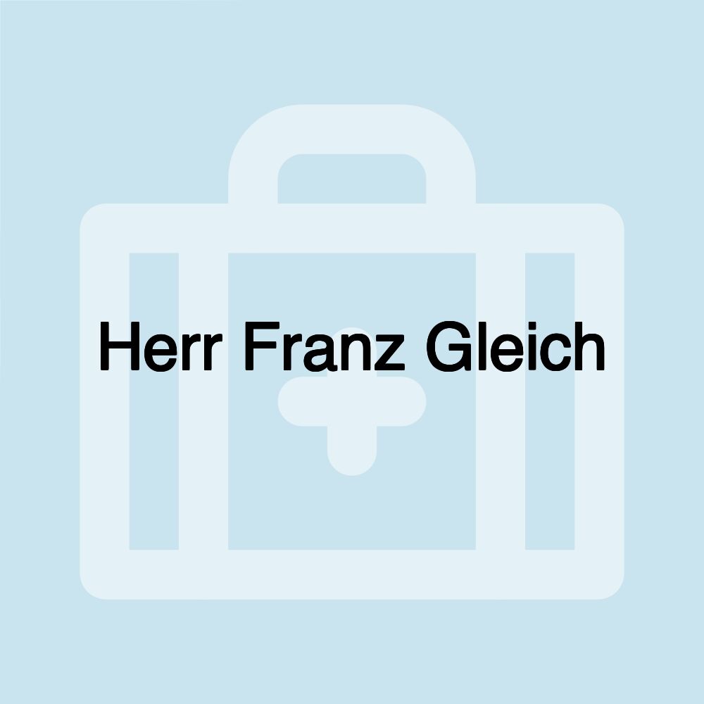 Herr Franz Gleich