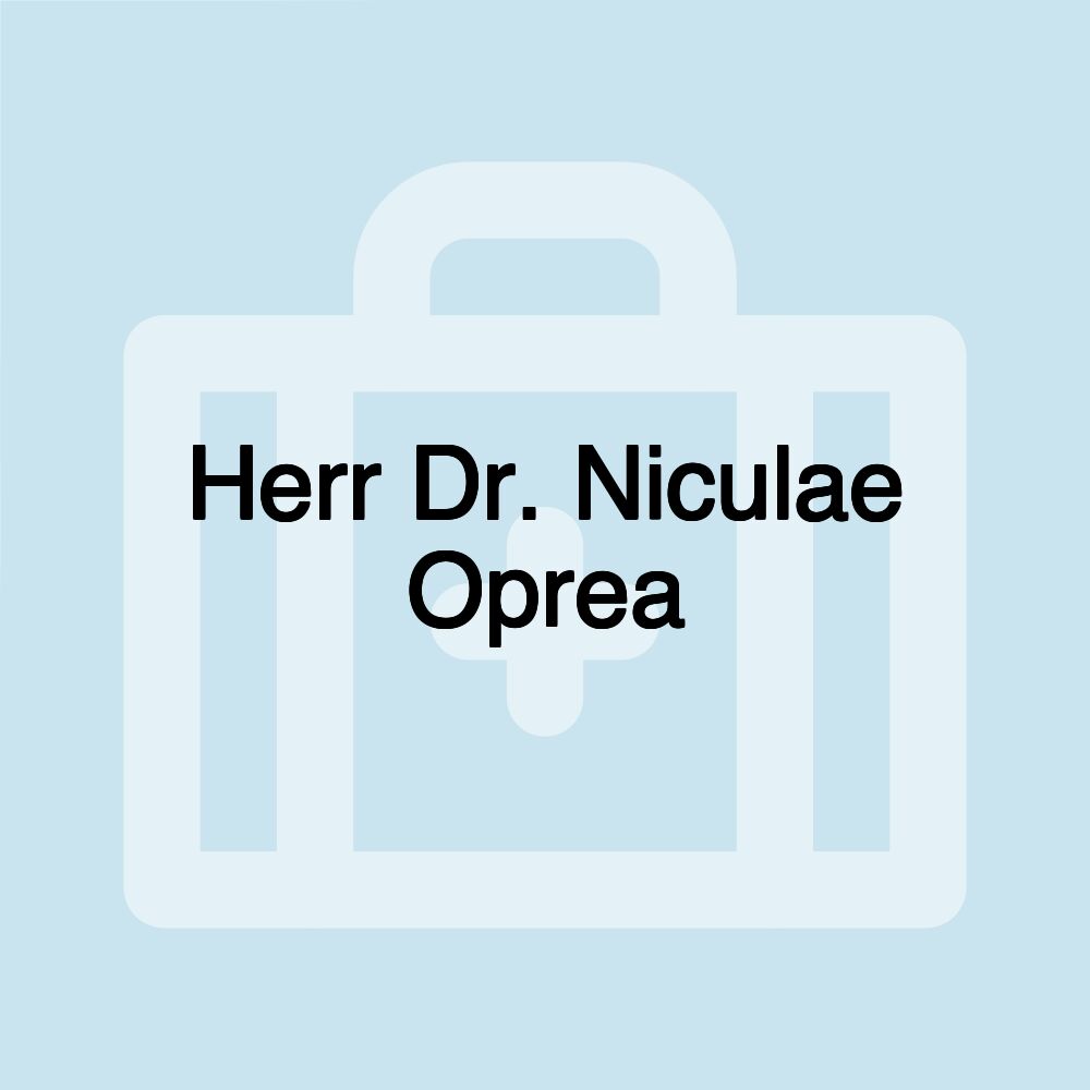 Herr Dr. Niculae Oprea