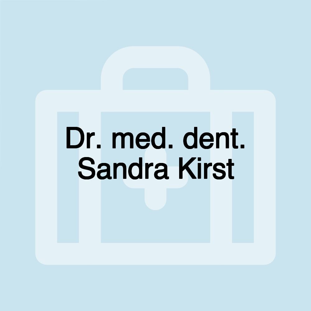 Dr. med. dent. Sandra Kirst