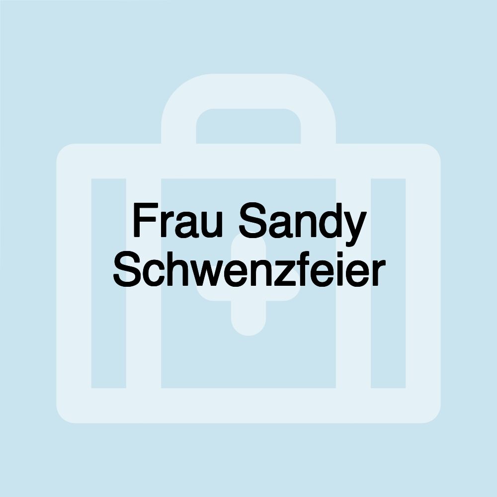 Frau Sandy Schwenzfeier