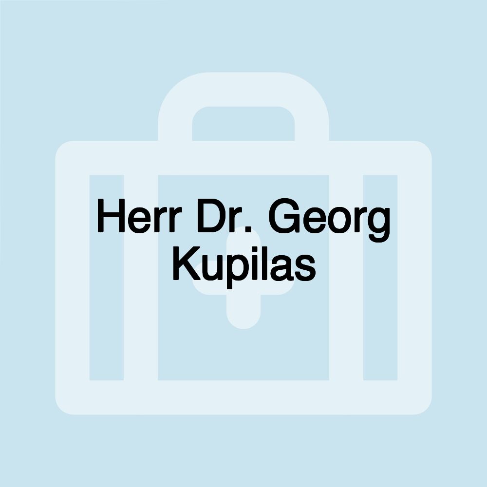 Herr Dr. Georg Kupilas