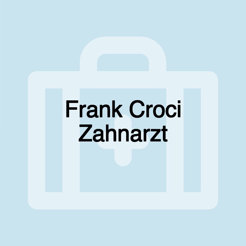 Frank Croci Zahnarzt