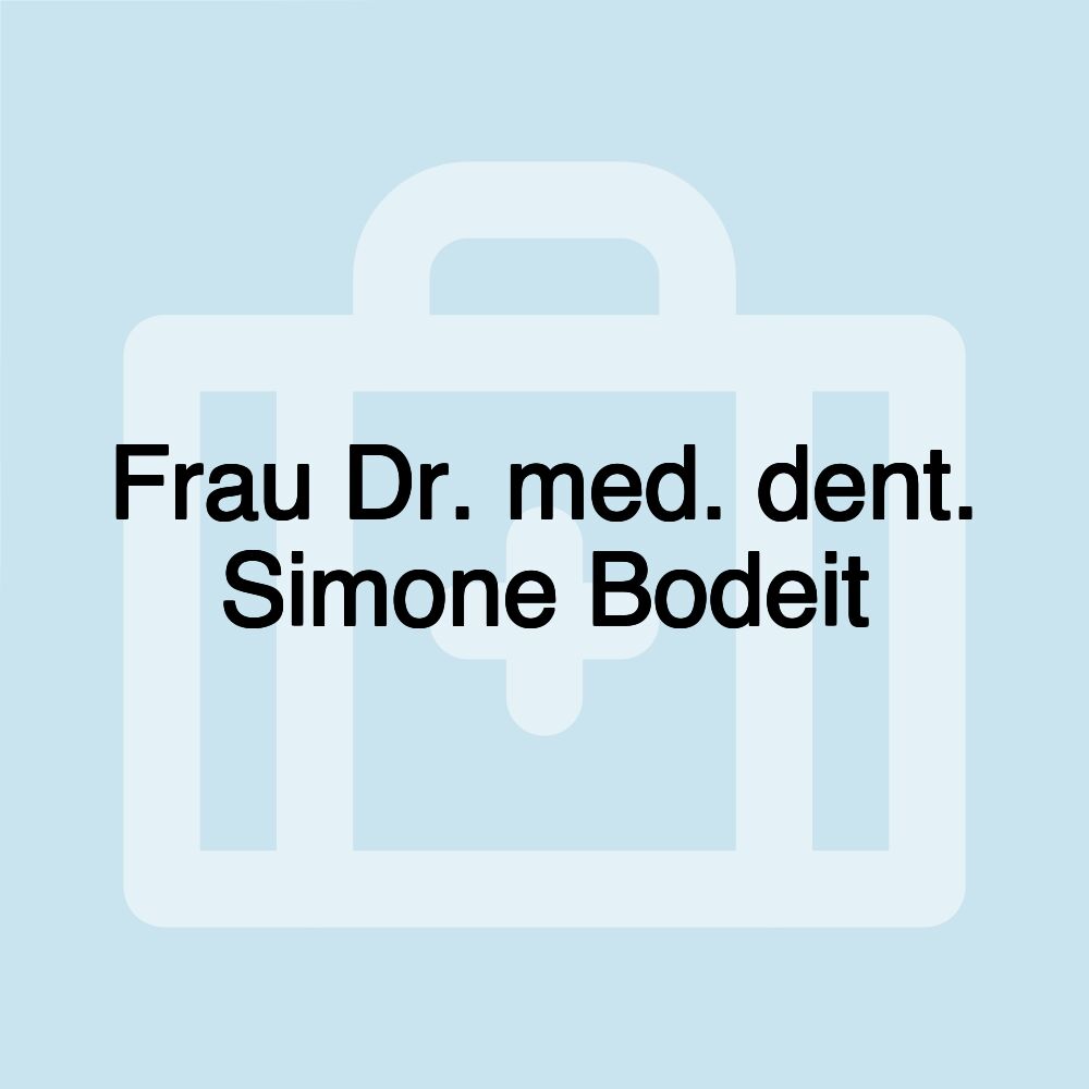 Frau Dr. med. dent. Simone Bodeit