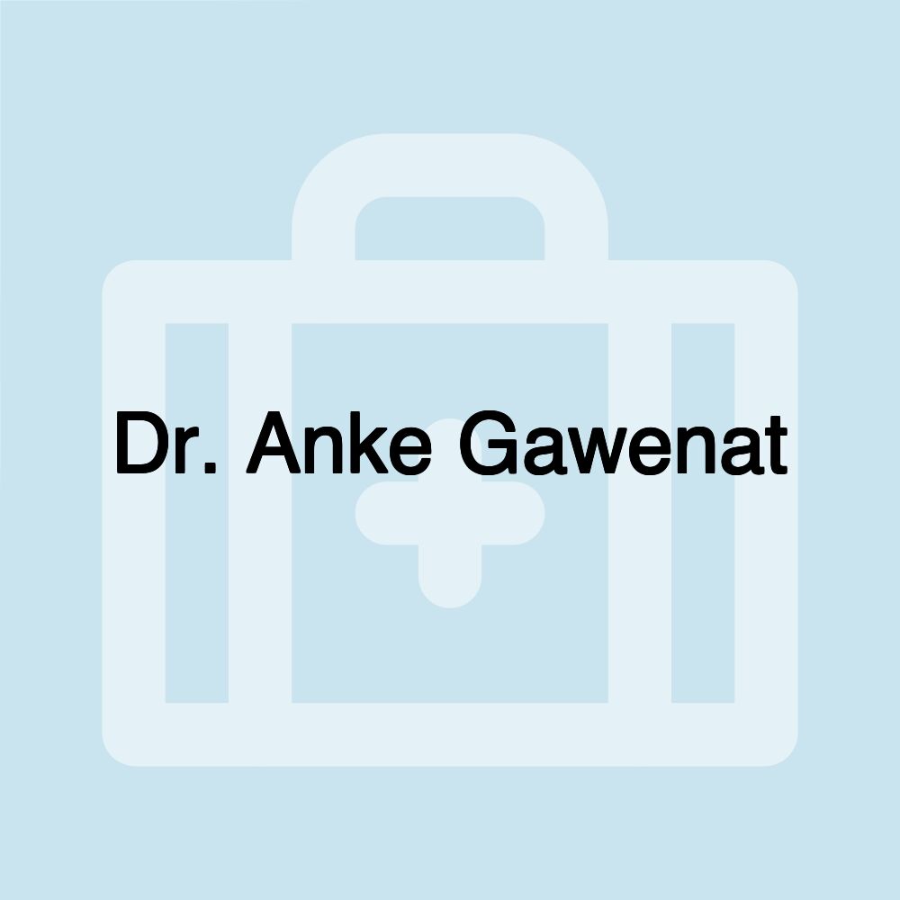 Dr. Anke Gawenat