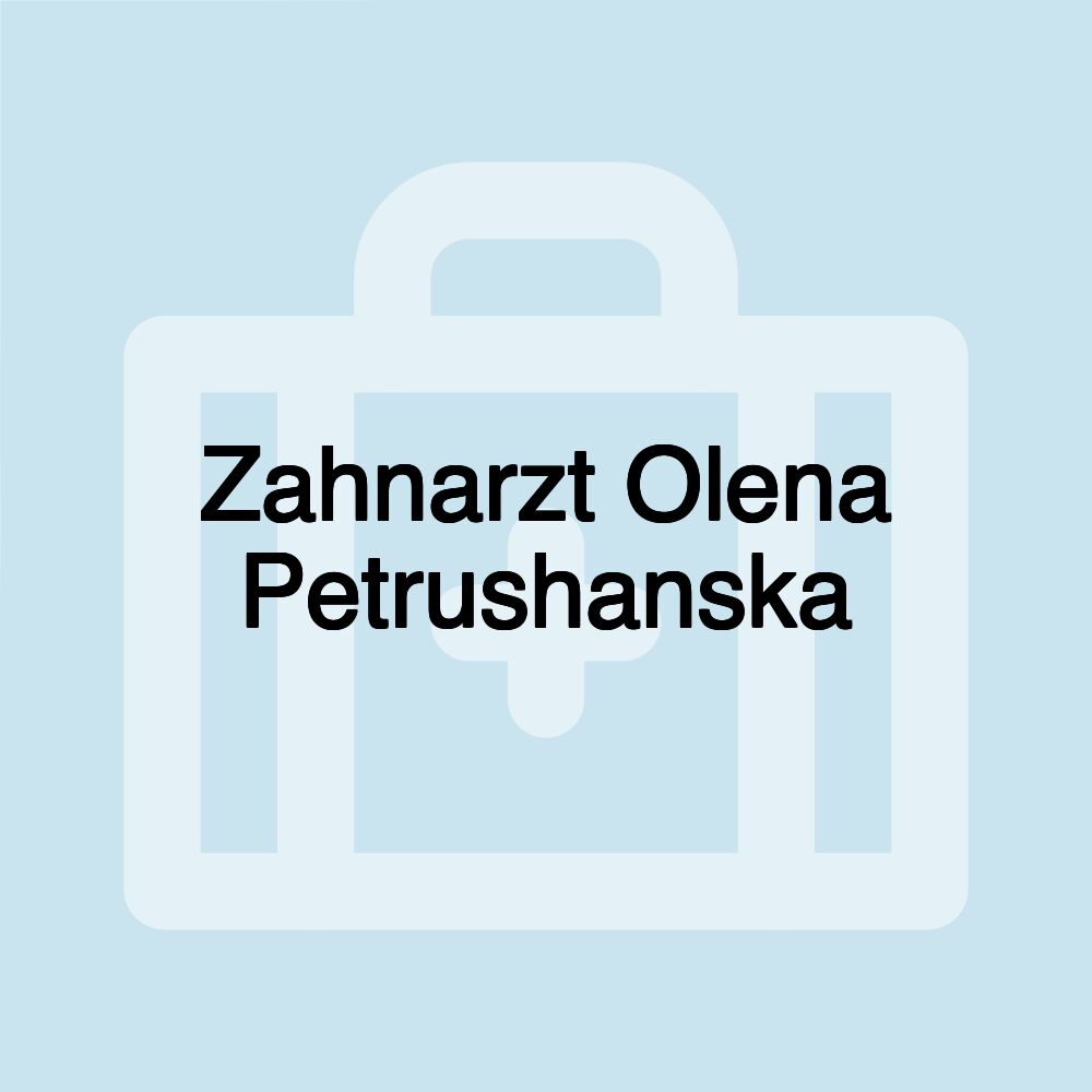 Zahnarzt Olena Petrushanska